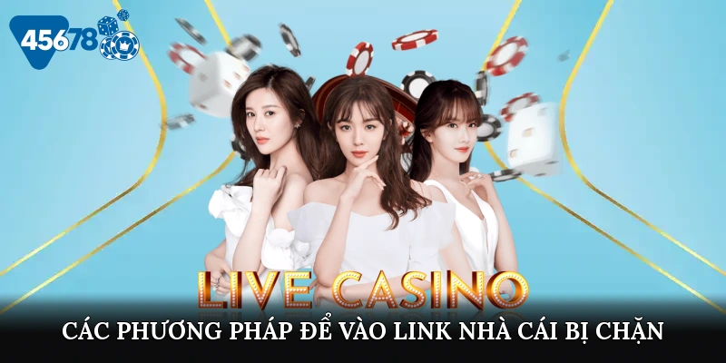 cac-phuong-phap-de-vao-link-nha-cai-bi-chan