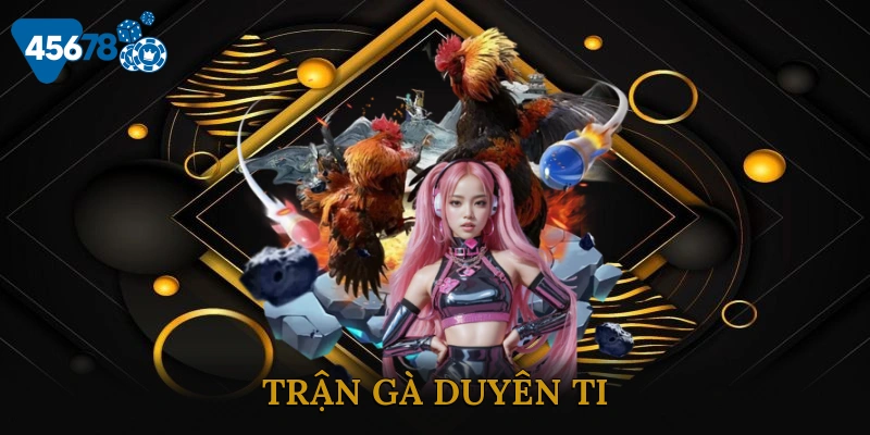 Trận Gà Duyên Ti